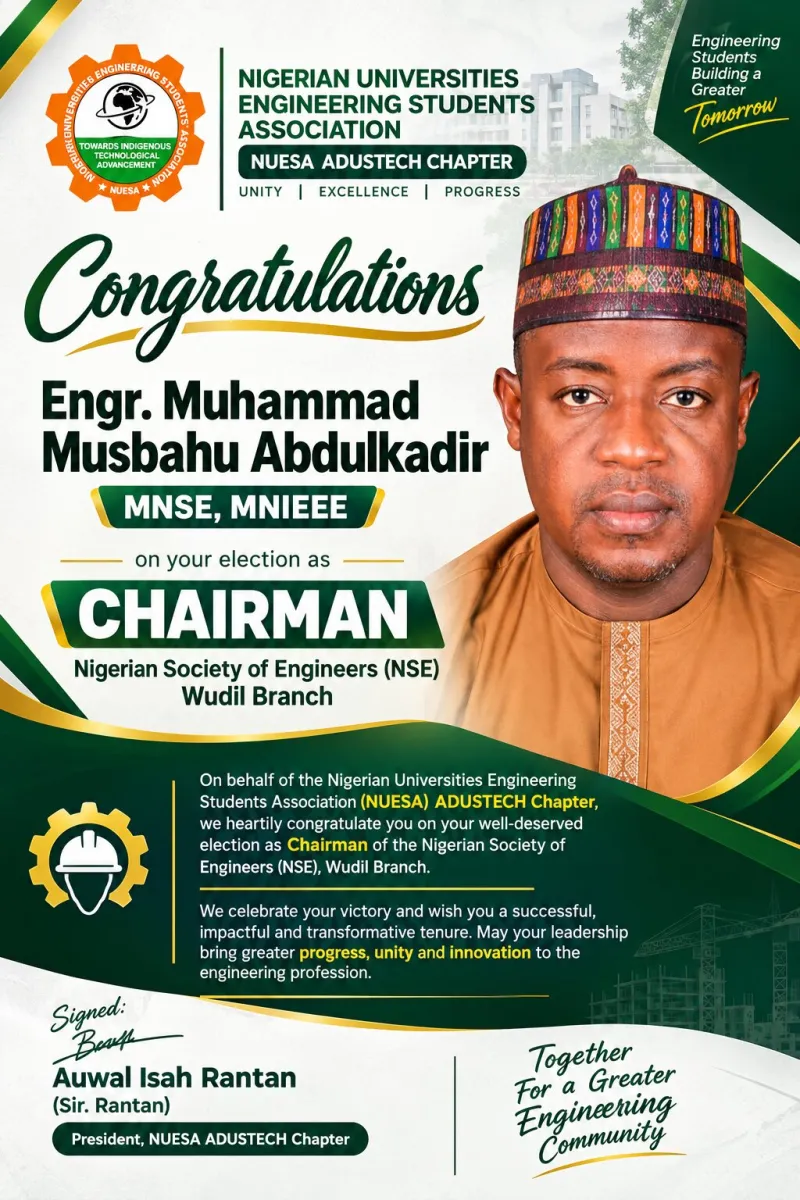 NUESA ADUSTECH Congratulates Engr. Muhammad Musbahu Abdulkadir on Election as Chairman, NSE Wudil Branch